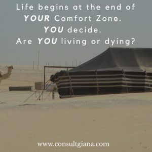Life begins at the end of YOUR comfort zone. YOU decide. Are YOU living or dying-