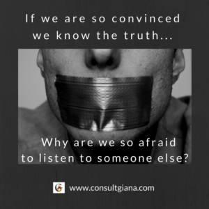 If we are so convinced we know the truth...